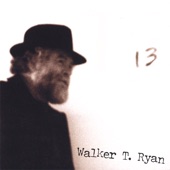 Walker T. Ryan - Mellow Down Easy