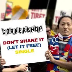 Don't Shake It (Let It Free) - Single - Cornershop Don't Shake It (Let It Free) - Single - Cornershop
