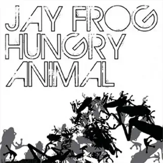 Hungry Animal (Pulsedriver Remix) by Jay Frog song reviws