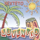 Sexteto Juventud - Pa' la Villa