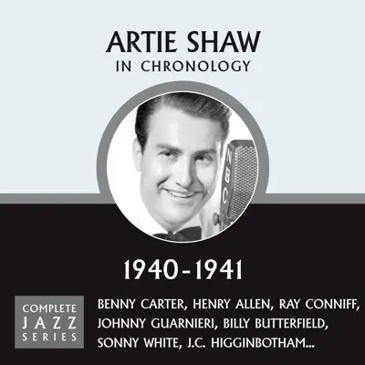 Complete Jazz Series 1940 - 1941 - Artie Shaw Complete Jazz Series 1940 - 1941 - Artie Shaw