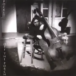 Off the Porch - Pocket Off the Porch - Pocket