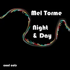 Night & Day - Mel Tormé Night & Day - Mel Tormé