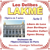 Lakmé - Opéra En 3 Actes De Leo Delibes - Acte I - Georges Sebastian & Léo Delibes