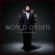 World Order - WORLD ORDER