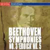Beethoven: Symphonies Nos. 3 "Eroica" & 5 album lyrics, reviews, download
