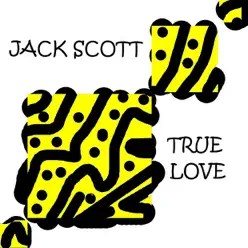 True Love - Jack Scott
