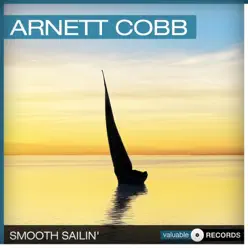 Smooth Sailin' (Remastered) - Arnett Cobb Smooth Sailin' (Remastered) - Arnett Cobb
