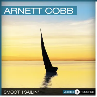 Smooth Sailin' (Remastered) - Arnett Cobb