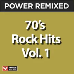 Power Remixed: 70's Rock Hits, Vol. 1 by Power Music Workout album reviews, ratings, credits