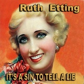 Ruth Etting - Cigarettes, Cigars