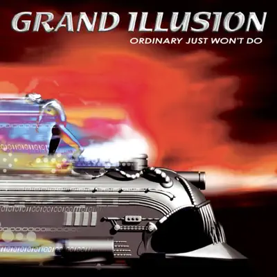 Ordinary Just Won't Do - Grand Illusion