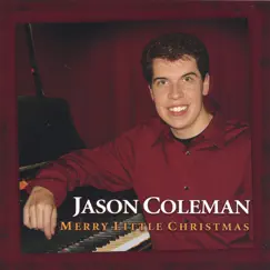 Merry Little Christmas by Jason Coleman album reviews, ratings, credits