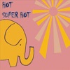 Hot Super Hot - EP