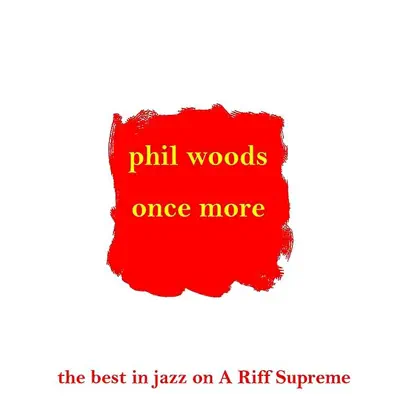 Once More - Phil Woods