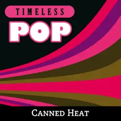 Timeless Pop: Canned Heat - Canned Heat
