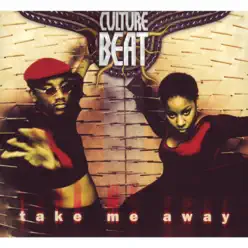 Take Me Away - Culture Beat