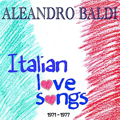 Italian Love Songs - Aleandro Baldi