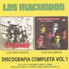 Discografia Completa, Vol. 1: Los Iracundos / Con Palabras