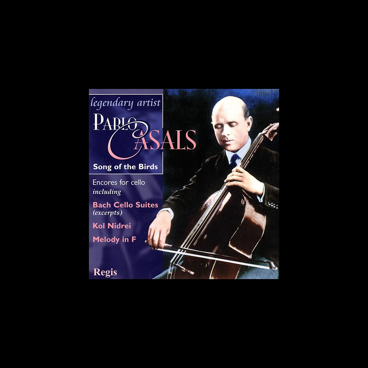 パブロ カザルスの Pablo Casals Song Of The Birds Cello Encores をapple Musicで