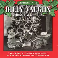Christmas with Billy Vaughn & The Strings of Paris - Billy Vaughn Christmas with Billy Vaughn & The Strings of Paris - Billy Vaughn