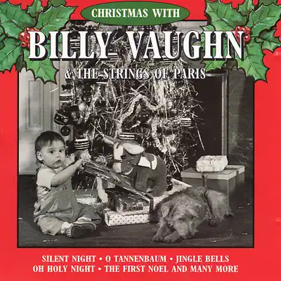 Christmas with Billy Vaughn & The Strings of Paris - Billy Vaughn Christmas with Billy Vaughn & The Strings of Paris - Billy Vaughn