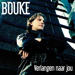 Bouke - Verlangen naar jou
