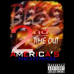 2nd Time Out: America's Nightmare by Bless album reviews, ratings, credits