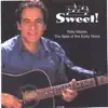 Sweet! the Best of the Early Years album lyrics, reviews, download