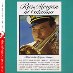 Russ Morgan At Catalina (Remastered) - Russ Morgan Russ Morgan At Catalina (Remastered) - Russ Morgan
