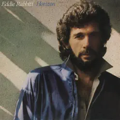 Horizon - Eddie Rabbitt