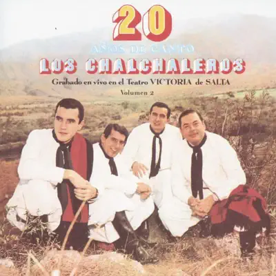 20 Años de Canto, Vol. 2 (En Vivo) - Los Chalchaleros