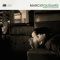 When It's Good - EP - Marc Broussard