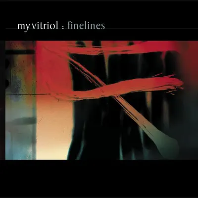 Finelines - My Vitriol