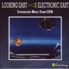 Looking East - Electronic East (Synthesizer Music from CSFR)