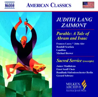 Zaimont: Parable, A Tale of Abraham and Isaac - Sacred Service (Excerpts) by Ernst Senff Choir, Frances Lucey, Gerard Schwarz, James Maddalena, John Aler, Laudibus Choir, Mike Brewer, Randall Scarlata & Rundfunk-Sinfonieorchester Berlin album reviews, ratings, credits