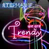 Stream & download We Are Trendy - Single