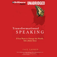 Gail Larsen - Transformational Speaking: If You Want to Change the World, Tell a Better Story (Unabridged) artwork