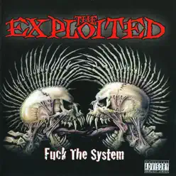 Fuck the System - The Exploited