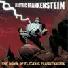 The Dawn of Electric Frankenstein album lyrics, reviews, download