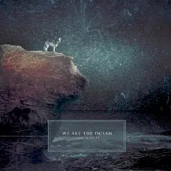 Look Alive - EP - We Are The Ocean