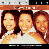 Brownstone - If You Love Me