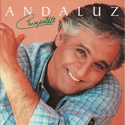 Andaluz - Chiquetete Andaluz - Chiquetete