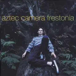 Frestonia - Aztec Camera