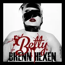 Brenn Hexen - Betty Brenn Hexen - Betty
