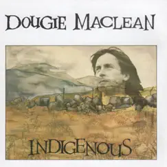 Indigenous by Dougie Maclean album reviews, ratings, credits