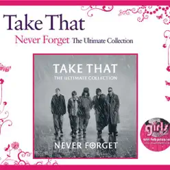 Never Forget - The Ultimate Collection - Take That