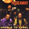 Hideaway - Don't Put the Blame On Me
