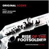 Rise Of The Footsoldier (Original Orchestral Film Score)