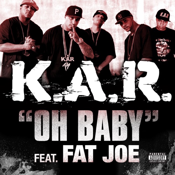 Oh Baby (feat. Fat Joe) - Single - K.A.R.